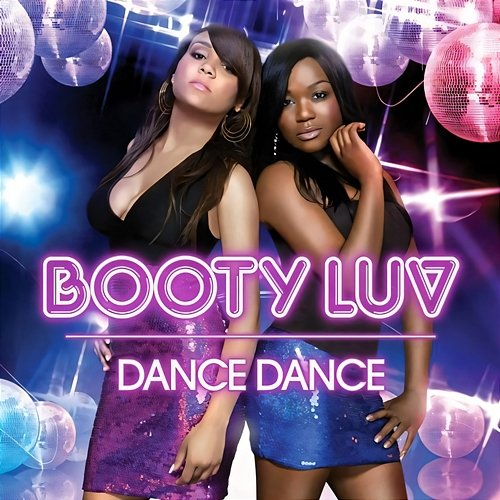 Dance Dance Booty Luv