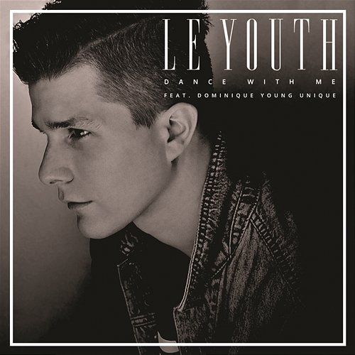 Dance with Me Le Youth feat. Dominique Young Unique