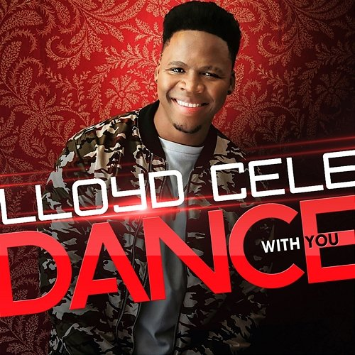 Dance With Me Lloyd Cele