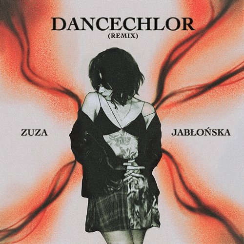 Dancechlor (REMIX) Zuza Jabłońska feat. wojtman.fm