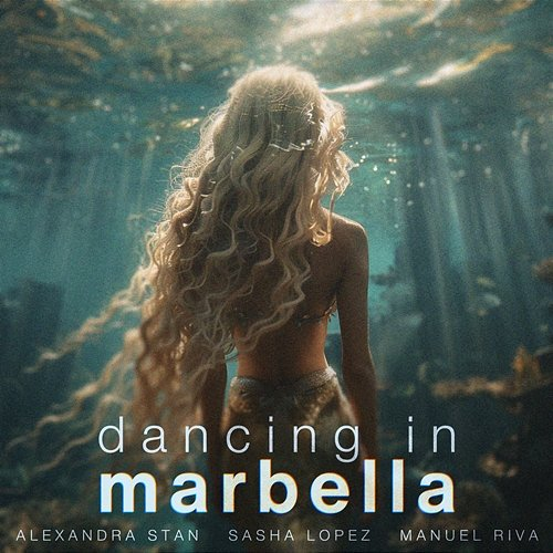 Dancing in Marbella Alexandra Stan, Sasha Lopez, Manuel Riva