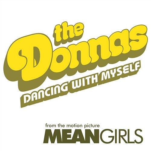 Dancing with Myself The Donnas
