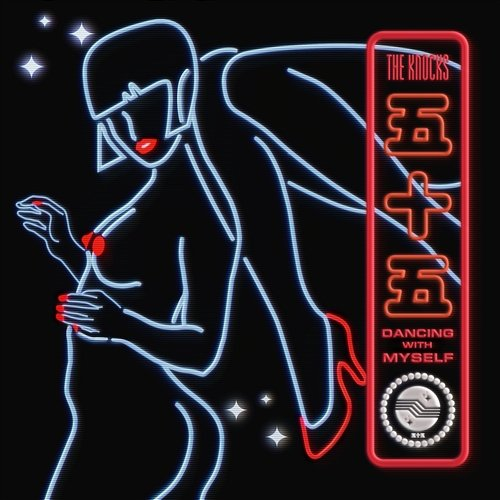 Dancing With Myself The Knocks