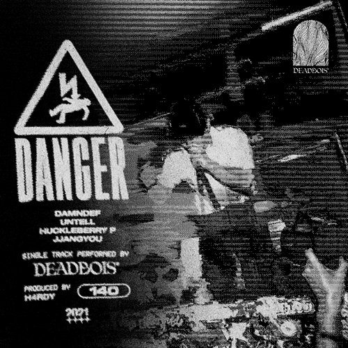 Danger Deadbois, JJANGYOU, Huckleberry P, Untell, Damndef