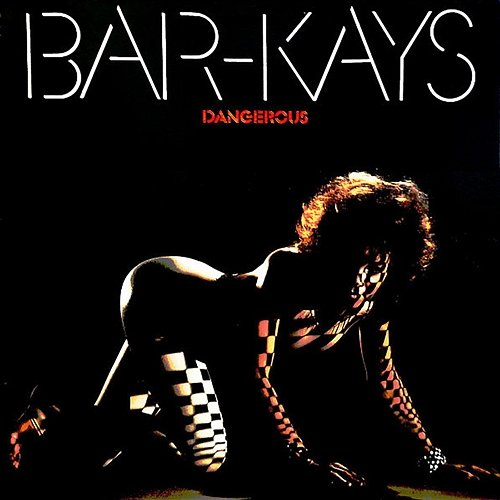 Dangerous The Bar-Kays