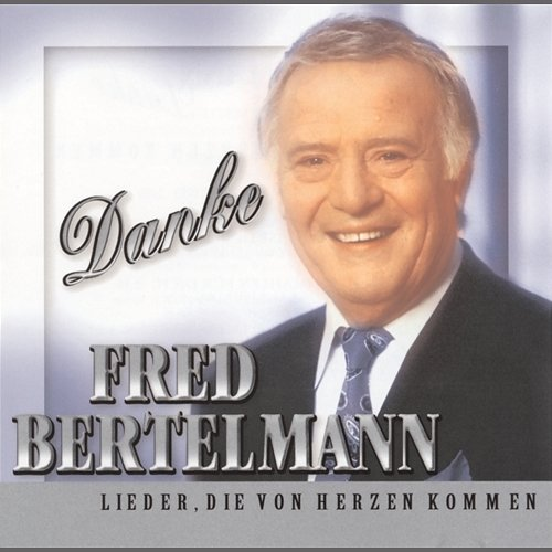 Danke Fred Bertelmann