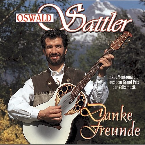 Danke Freunde Oswald Sattler