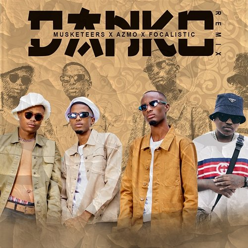 Danko Musketeers, Azmo Nawe, & Focalistic