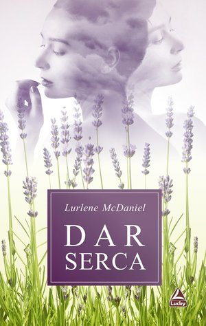 Dar serca McDaniel Lurlene