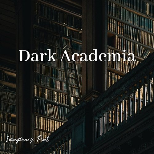 Dark Academia Imaginary Poet