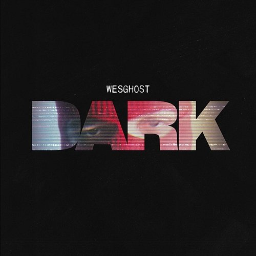DARK WesGhost