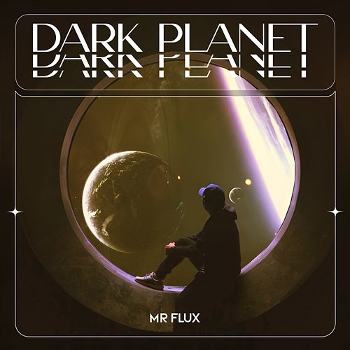 Dark Planet MR.Flux