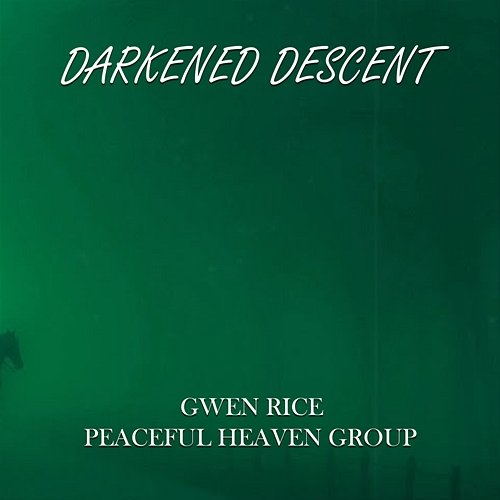 Darkened Descent Gwen Rice
