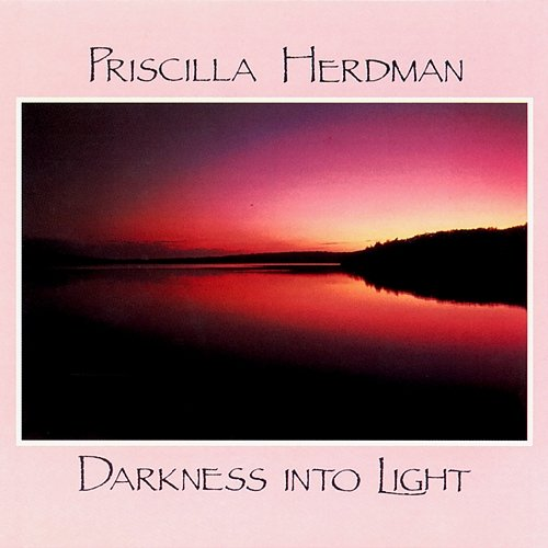 Darkness Into Light Priscilla Herdman