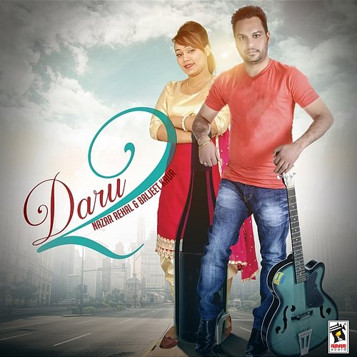 Daru 2 Nazar Rehal & Baljeet Kaur