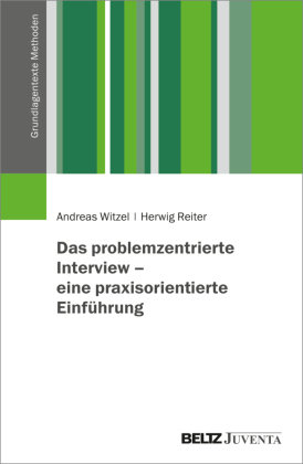 Das problemzentrierte Interview - eine praxisorientierte Einführung Beltz Juventa