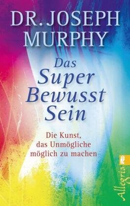 Das Superbewusstsein Murphy Joseph