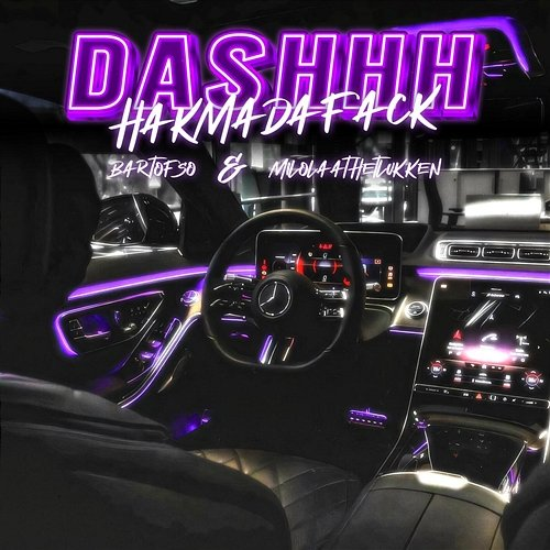 Dashhh Bartofso, Hakmadafack