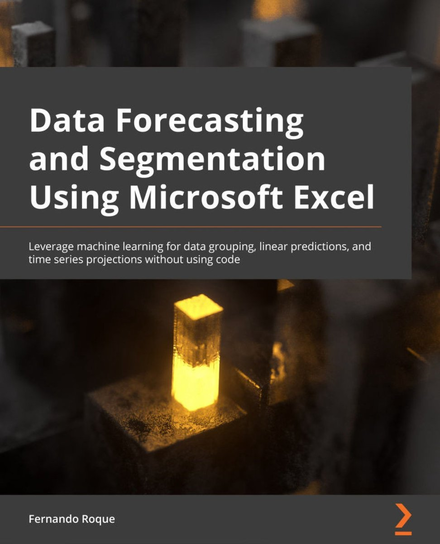 Data Forecasting and Segmentation Using Microsoft Excel - ebook epub Fernando Roque
