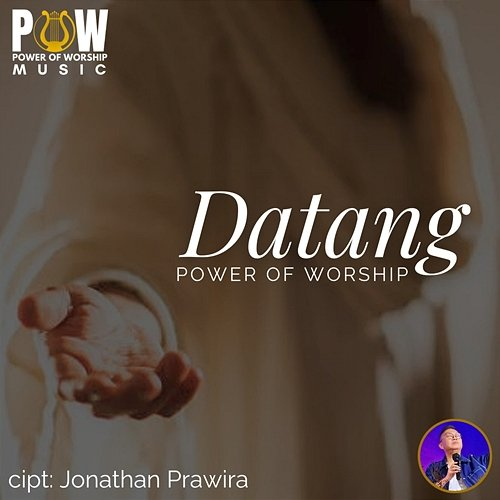 Datang Jonathan Prawira, Power Of Worship