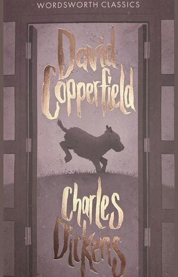 David Copperfield. Wordsworth Classics Dickens Charles