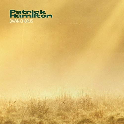 Dawn Chorus Patrick Hamilton