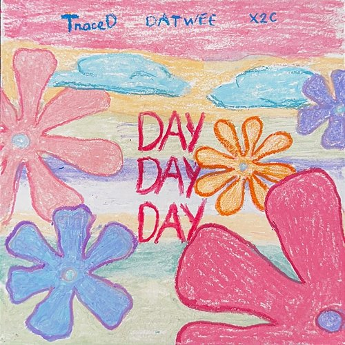 DAYDAYDAY TraceD & DATWEE feat. X2C
