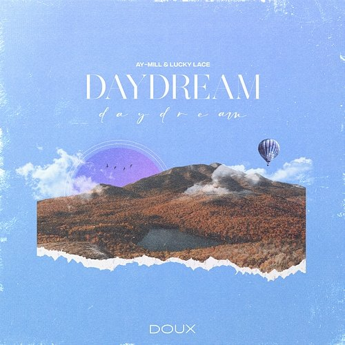 Daydream ay-Mill & Lucky Lace