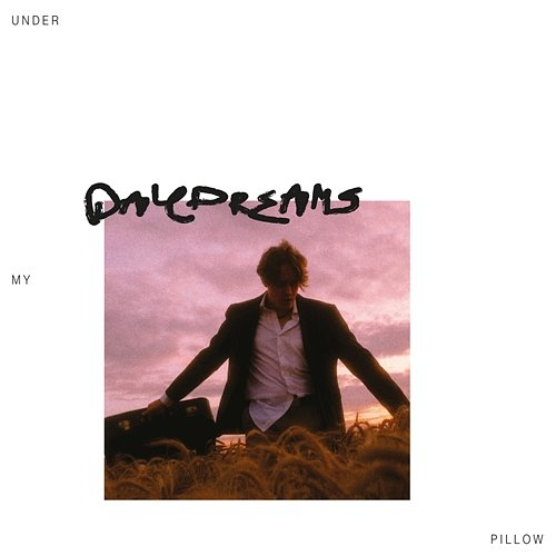 daydreams Under My Pillow