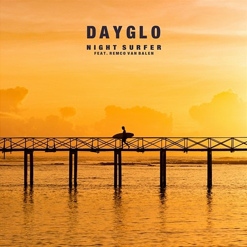 DayGlo Night Surfer feat. Remco Van Balen