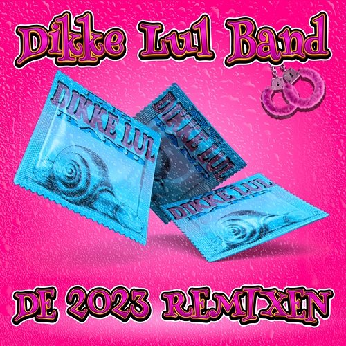 De 2023 Remixes Dikke Lul Band