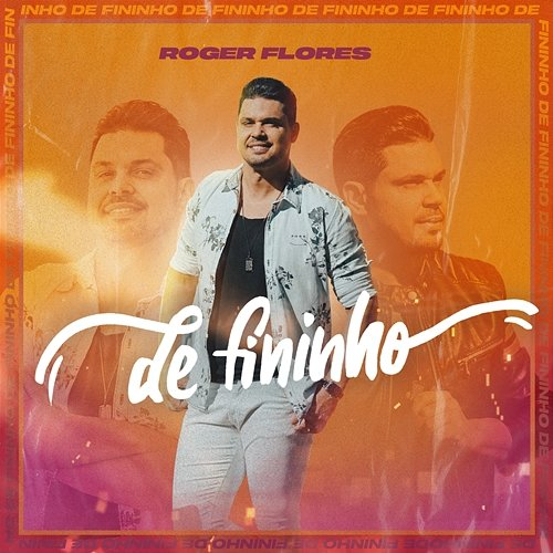 De Fininho Roger Flores