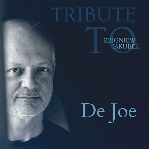 De Joe Zbigniew Jakubek feat. Marek Raduli, Michał Grott, Michał Dąbrówka
