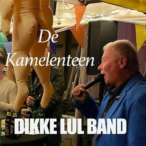 De Kamelenteen Dikke Lul Band