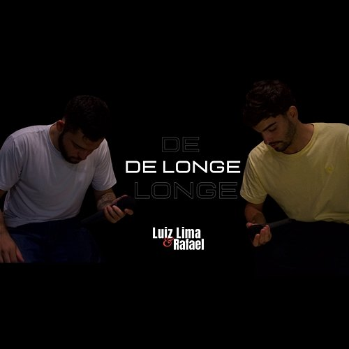 De Longe Luiz Lima e Rafael
