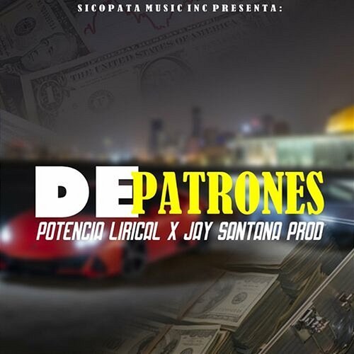 De Patrones Potencia Lirical & jay santana prod