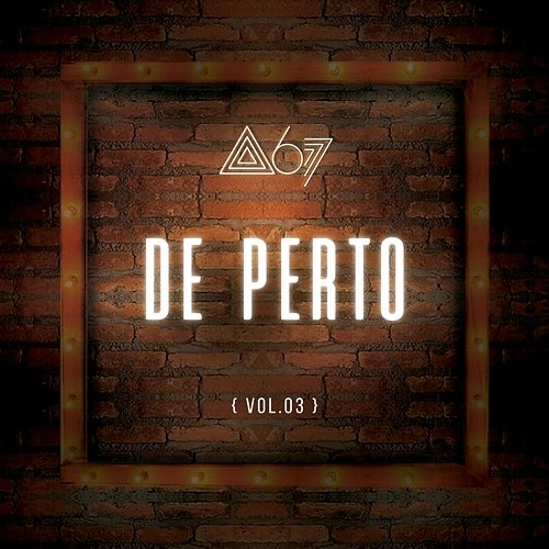 De Perto Atitude 67