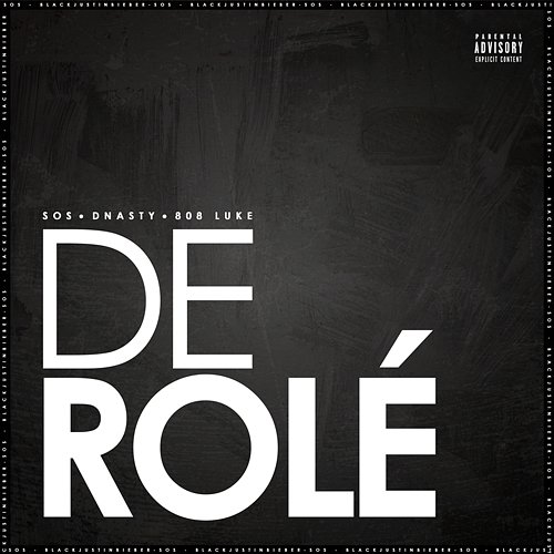 DE ROLÉ SOS, DNASTY & 808 Luke