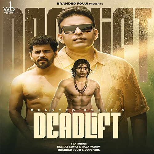 Dead Lift Branded Fouji & Dope Vibe feat. Neeraj Goyat, Raja Yadav