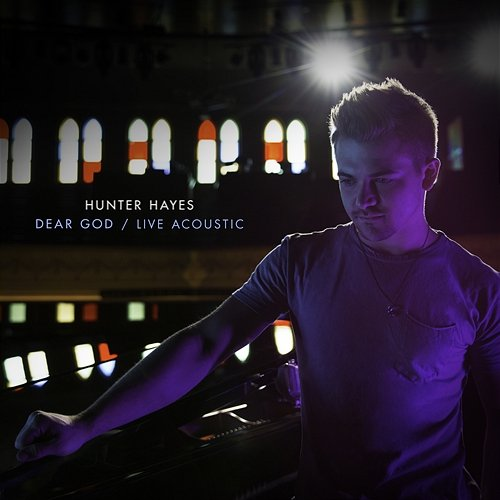 Dear God Hunter Hayes