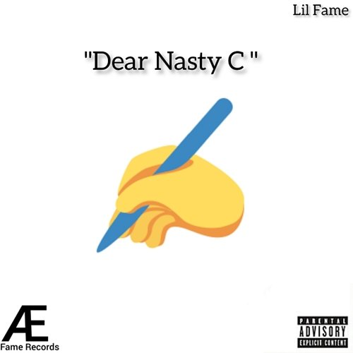 Dear Nasty C Lil Fame