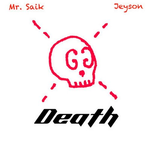 Death Mr. Saik, Jeyson