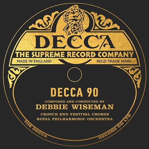 Decca 90 Debbie Wiseman, Royal Philharmonic Orchestra, Crouch End Festival Chorus