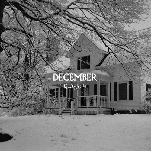 December Maddy Hicks