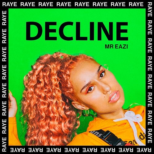 Decline Mr Eazi, Raye