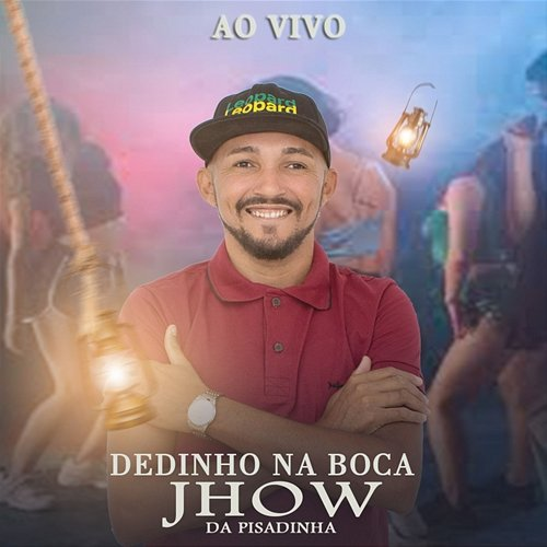 Dedinho na Boca Jhow da Pisadinha