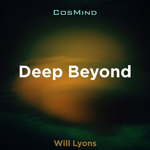 Deep Beyond Will Lyons