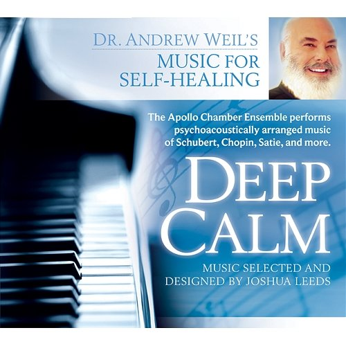Deep Calm Dr. Andrew Weil & Joshua Leeds