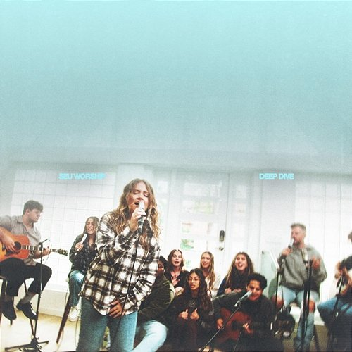 Deep Dive Kenzie Walker, SEU Worship