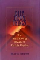 Deep Down Things Schumm Bruce A.
